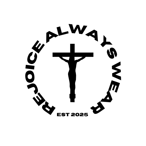 Rejoice Always Wear